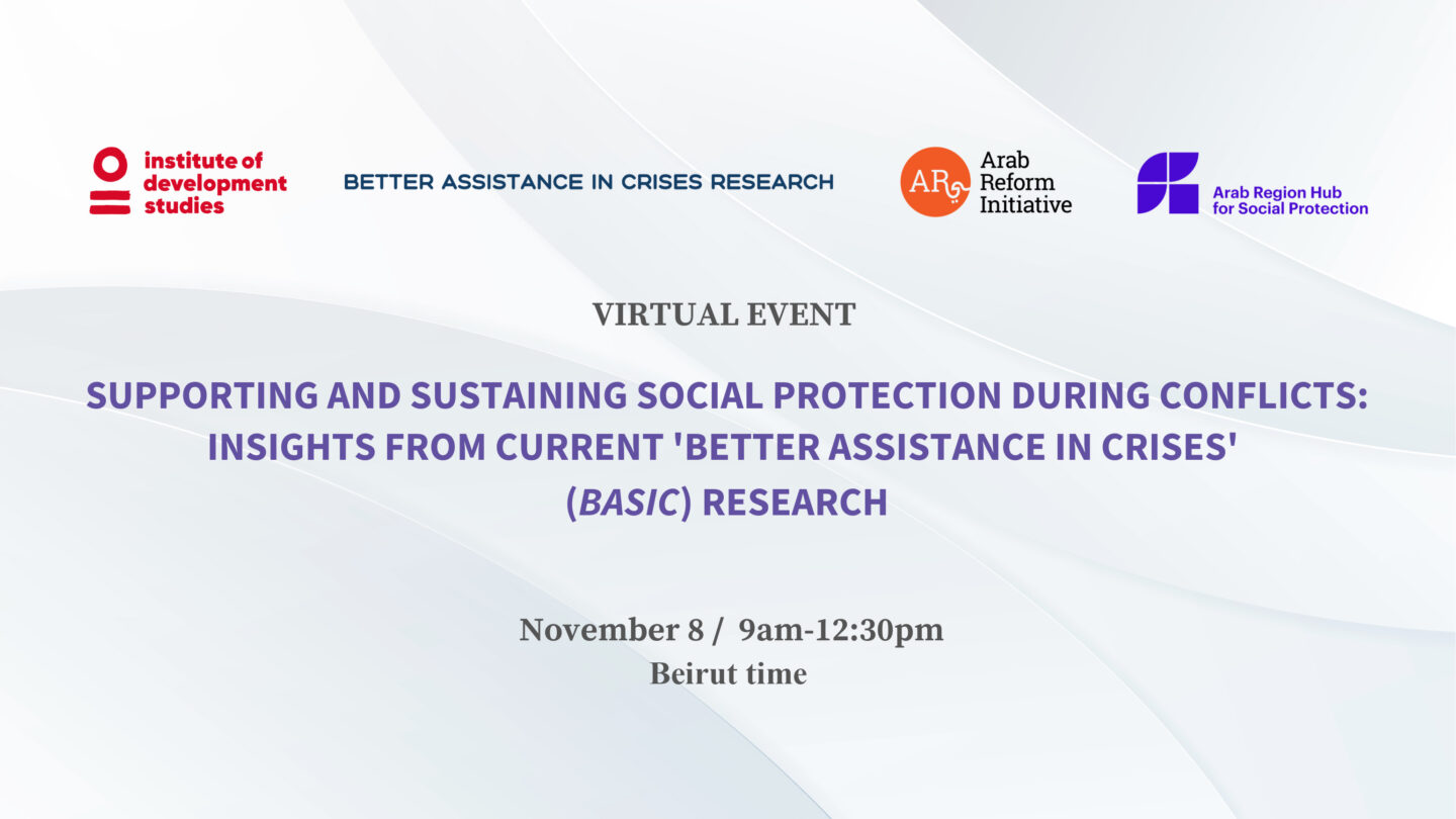 Supporting and Sustaining Social Protection during Conflicts: Insights from Current ‘Better Assistance in Crises’ (BASIC) Research