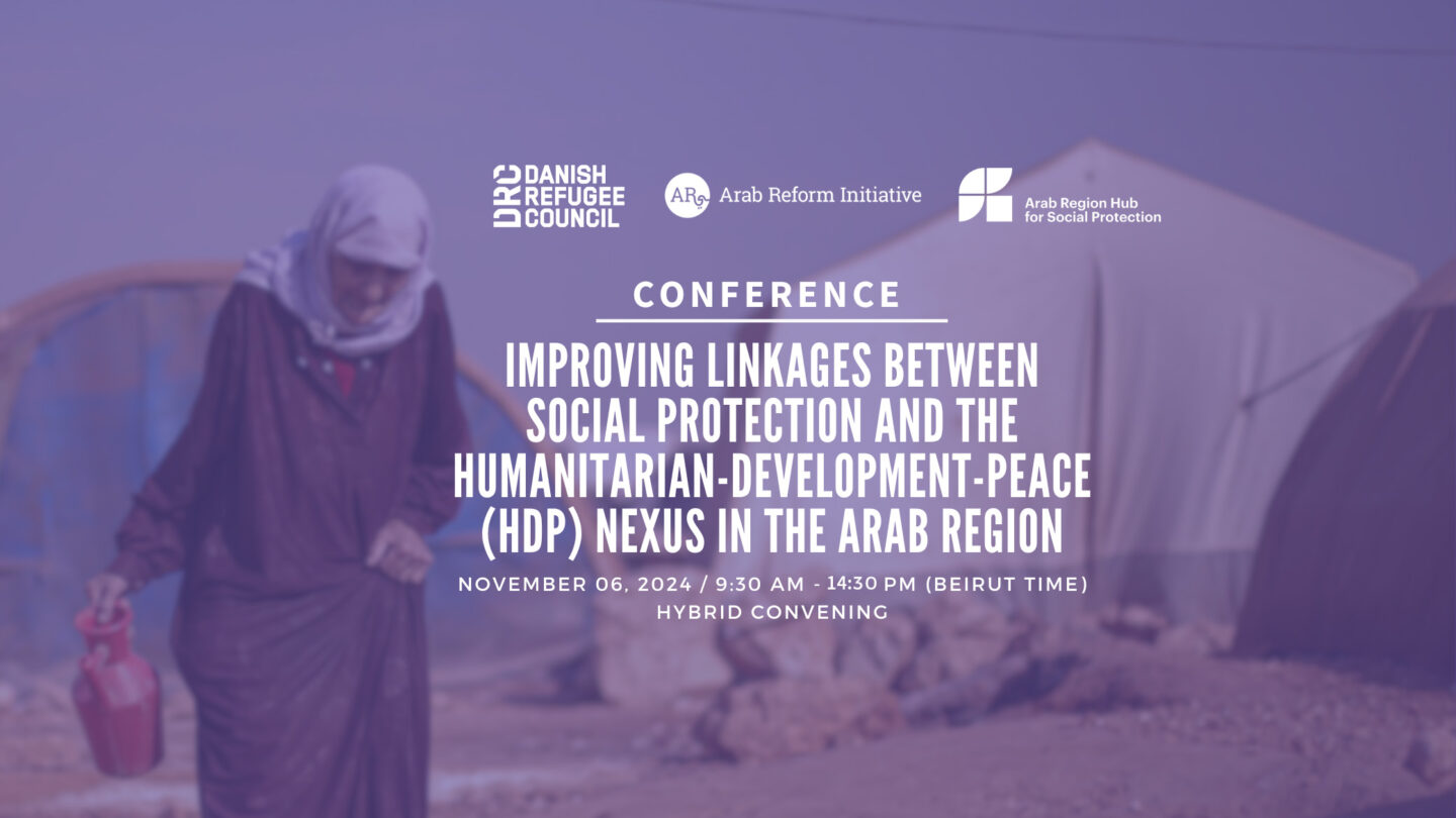 Improving linkages between Social Protection and the Humanitarian-Development-Peace (HDP) Nexus in the Arab Region